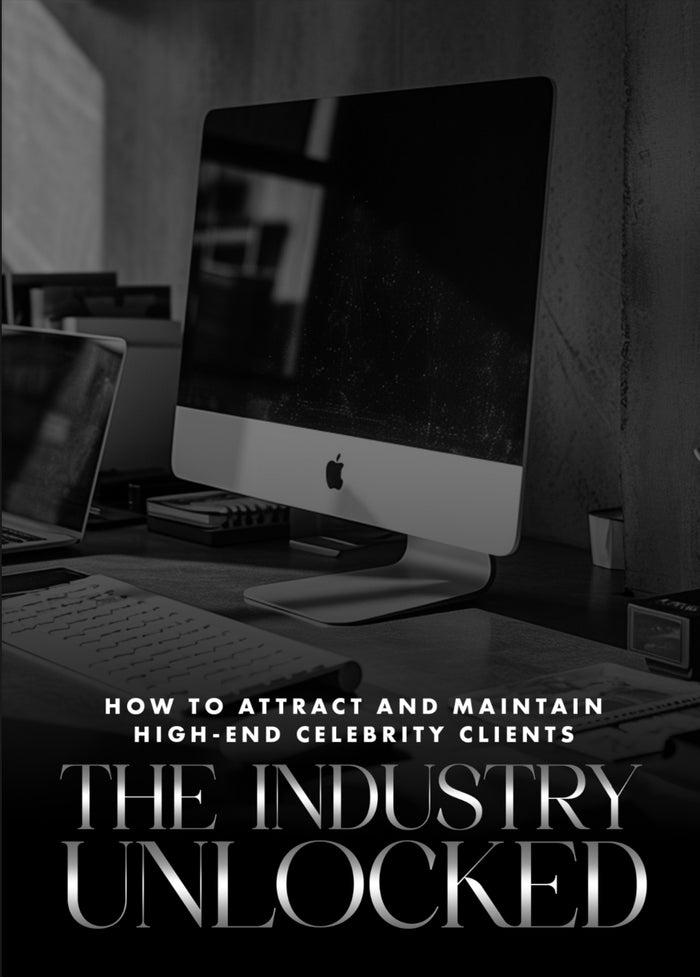 The Industry Unlocked: How to gain and maintain High-End Celebrity Clients